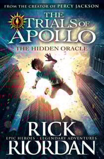 The Hidden Oracle (The Trials of Apollo Book 1) - The first in a funny, mythical series about gods and heroes, set in the world of Percy Jackson