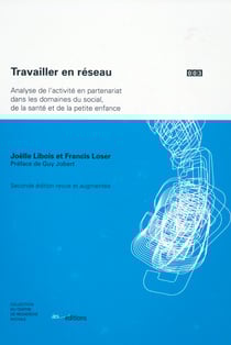 Travailler en réseau - Analyse de l’activité en partenariat dans les domaines du social, de la santé et de la petite enfance