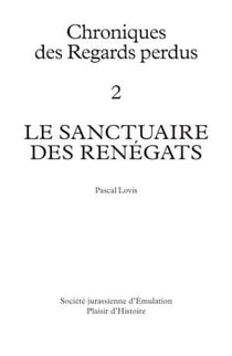 Le sanctuaire des Renégats (en bonus : Grimoire ), Chroniques des Regards perdus -Tome 2 - Chroniques des Regards perdus - Tome 2