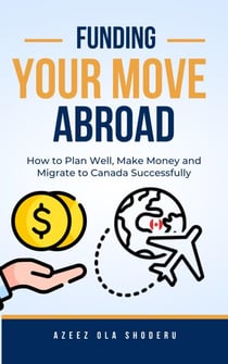 Funding Your Move Abroad - International Migration, #1