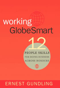 Working GlobeSmart - 12 People Skills for Doing Business Across Borders