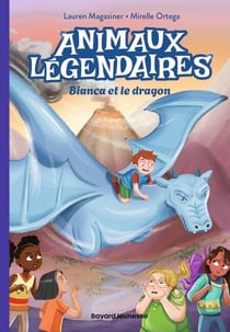 Animaux légendaires, Tome 02 - Bianca et le dragon