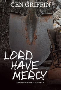 Lord Have Mercy - Possum Creek