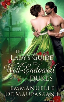 The Lady's Guide to Well-Endowed Dukes - The Lady's Guide, #3