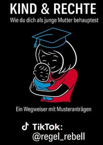 Kind & Rechte - Wie du dich als junge Mutter behauptest