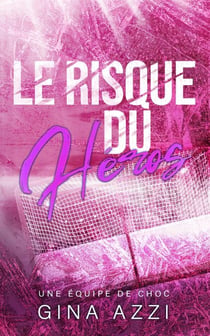 Le Risque du héros - Une équipe de choc, #5