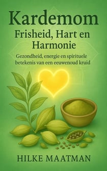 Kardemom – Frisheid, Hart en Harmonie - Gezonde Voeding & Kruiden – Lichaam & Ziel, #1