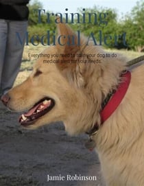 Training A Medical Alert Dog - Service Dogs