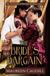 The Bride's Bargain - The Chronicles of the Rose Necklace, #1