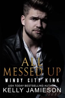 All Messed Up - Windy City Kink, #2