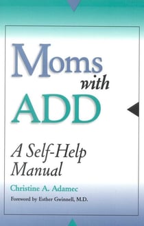 Moms with ADD - A Self-Help Manual