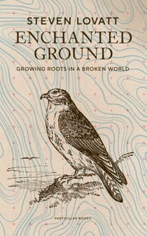 Enchanted Ground - Growing Roots in a Broken World