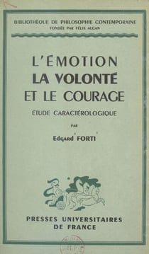 L'émotion, la volonté et le courage - Étude caractérologique