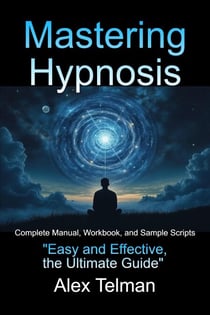 Mastering Hypnosis