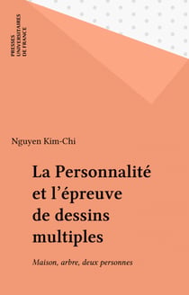 La Personnalité et l'épreuve de dessins multiples - Maison, arbre, deux personnes