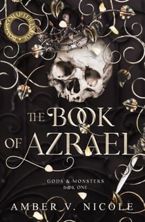 The Book of Azrael - Discover the first book in the epic romantasy hit Gods &amp; Monsters series!
