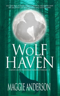 Wolf Haven - Moon Grove Paranormal Romance Thriller Series, #5
