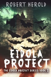 Eidola Project - The Eidola Project Series, #1