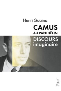 Camus au Panthéon - Discours imaginaire - Discours imaginaire