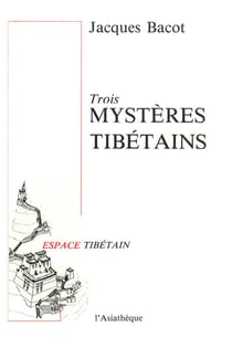 Trois mystères tibétains - Tchrimekundan - Djroazanmo - Nansal