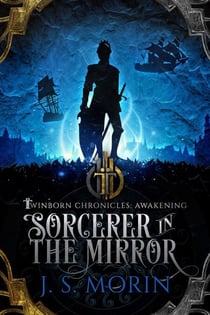 Sorcerer in the Mirror - Twinborn Chronicles, #2