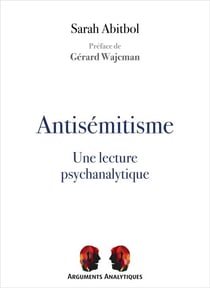 Antisémitisme, une lecture psychanalytique