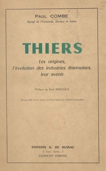 Thiers - Les origines, l'évolution des industries thiernoises, leur avenir