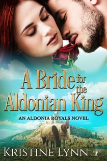 A Bride for the Aldonian King - An Aldonia Royals Novel, #2