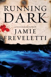 Running Dark - A Novel