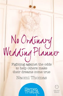 No Ordinary Wedding Planner - Fighting against the odds to help others make their dreams come true