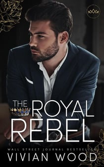 The Royal Rebel - The Dirty Royals, #1
