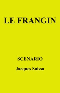 Le Frangin - Scénario