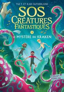 SOS Créatures fantastiques (Tome 3) - Le Mystère du kraken