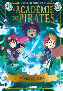L'Académie des pirates - Tome 03 L'Écho de l'Épée (e-book)