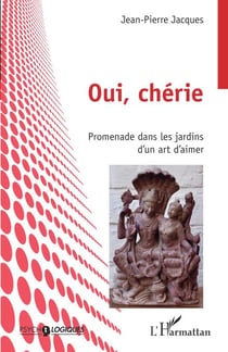 Oui, chérie - Promenade dans les jardins d'un art d'aimer