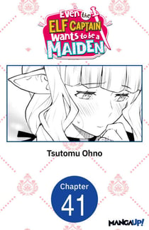 Even the Elf Captain Wants to be a Maiden #041