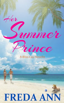 Her Summer Prince - A Bliss Cay Novella, #2