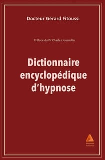 Dictionnaire encyclopédique de l'hypnose