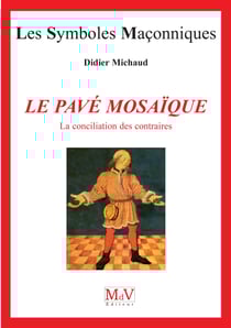N.2 Le pavé mosaïque - La conciliation des contraires