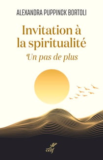 Invitation à la spiritualité - Un pas de plus