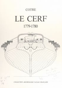 Le "Cerf", 1779-1780, du constructeur Denÿs - Monographie accompagnée de 11 planches au 1/48e