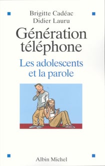 Génération téléphone - Les adolescents et la parole