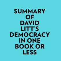 Summary of David Litt's Democracy In One Book Or Less