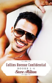 Collins Avenue Confidential Books 1-4 - Collins Avenue Confidential