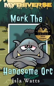 Mork The Handsome Orc - Mythiverse, #4