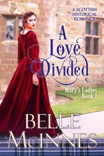 A Love Divided - Mary's Ladies, #1