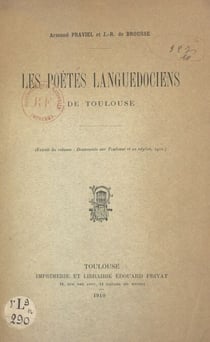 Les poètes languedociens de Toulouse - Extrait du volume Documents sur Toulouse et sa région