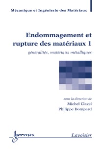 Endommagement et rupture des matériaux 1 : généralités, matériaux métalliques