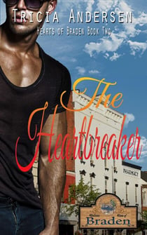 The Heartbreaker - Hearts of Braden, #2