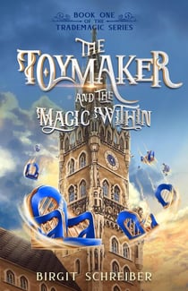 The Toymaker and the Magic Within - The TradeMagic Series, #1